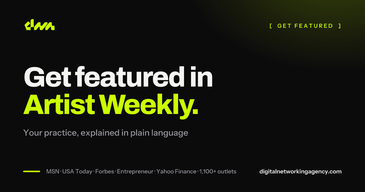 Get featured in Artist Weekly — Digital Networking Agency