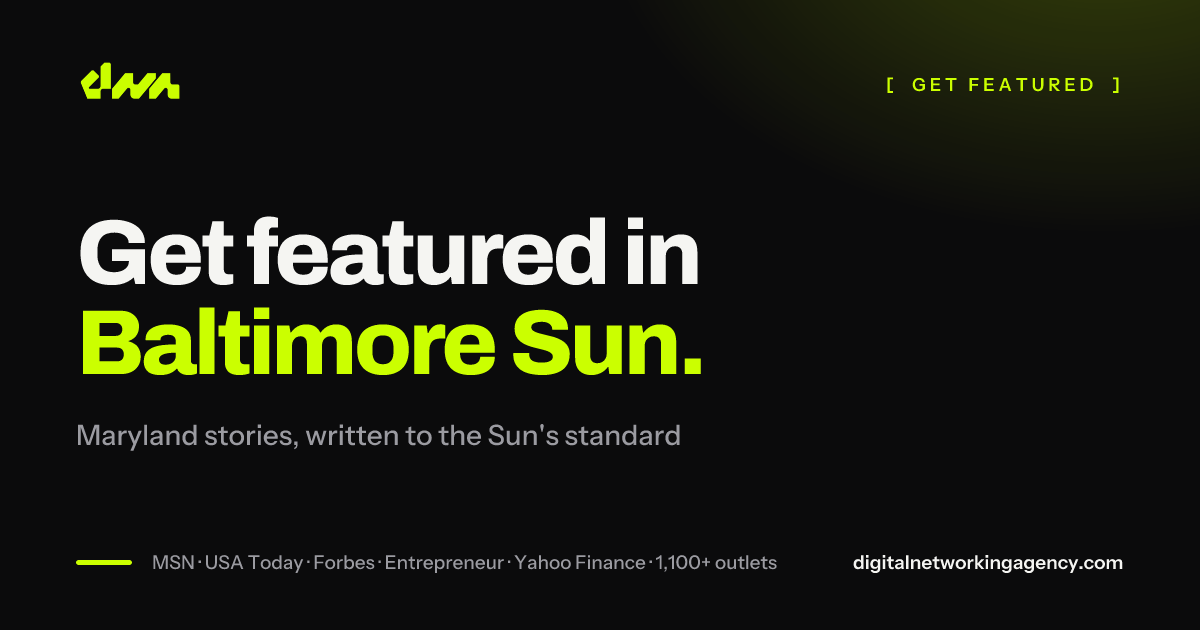 Get featured in Baltimore Sun — Digital Networking Agency