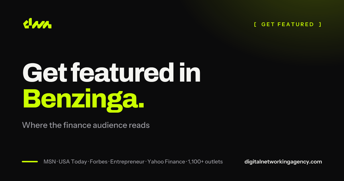 Get featured in Benzinga — Digital Networking Agency