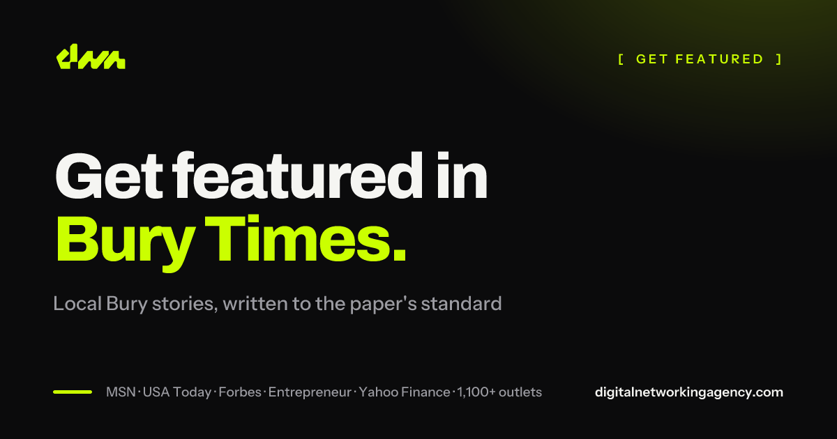Get featured in Bury Times — Digital Networking Agency