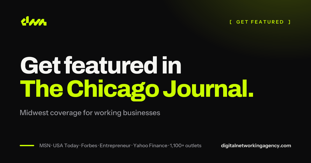 Get featured in The Chicago Journal — Digital Networking Agency