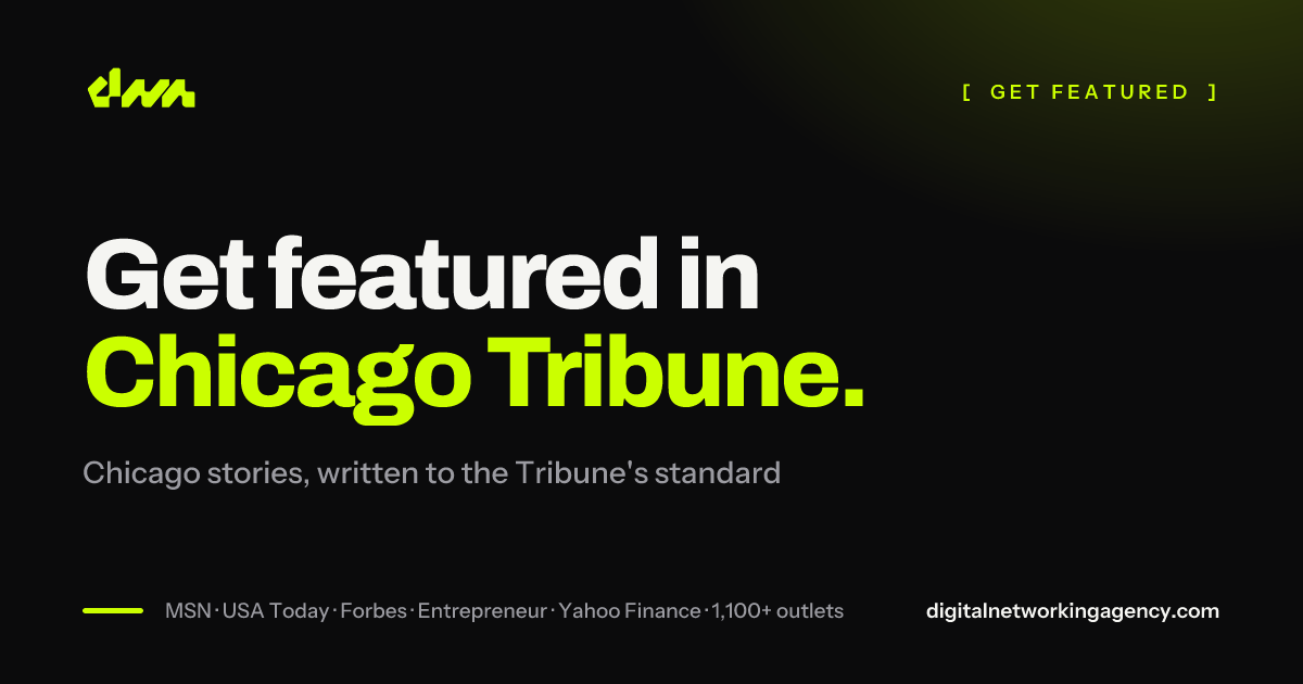 Get featured in Chicago Tribune — Digital Networking Agency