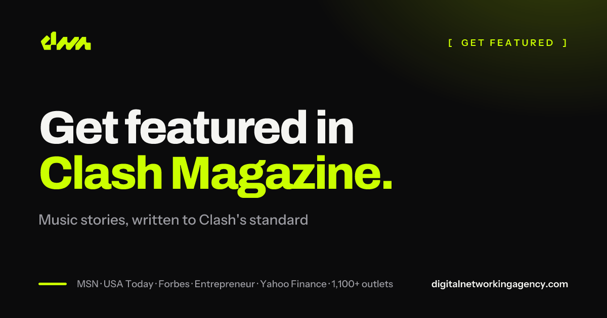 Get featured in Clash Magazine — Digital Networking Agency
