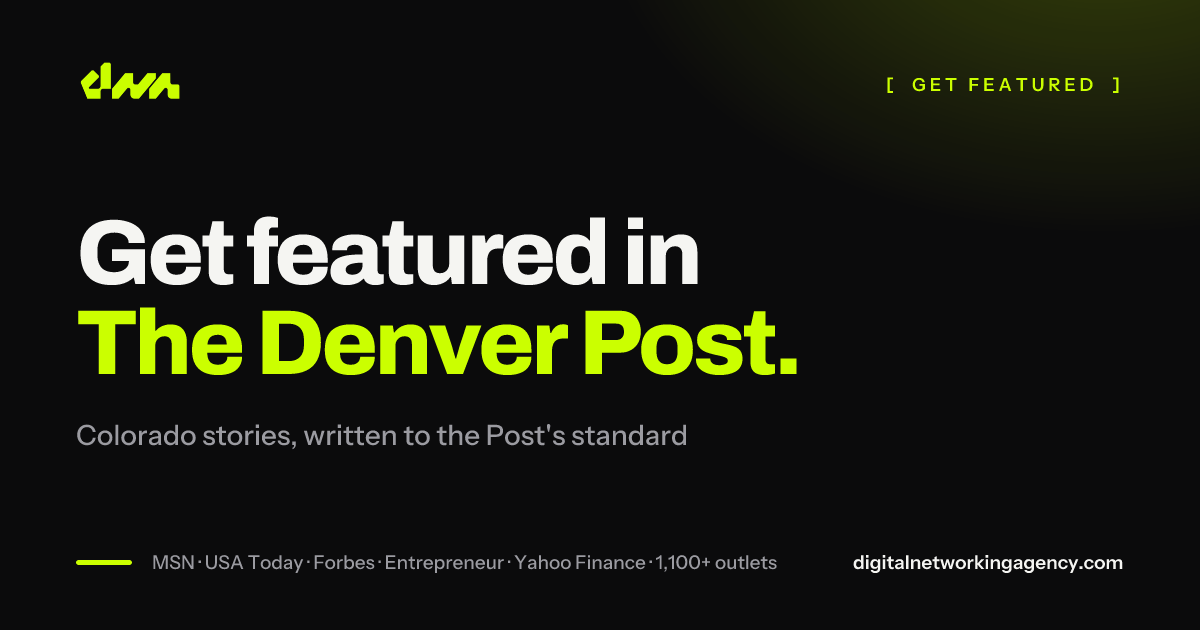 Get featured in The Denver Post — Digital Networking Agency