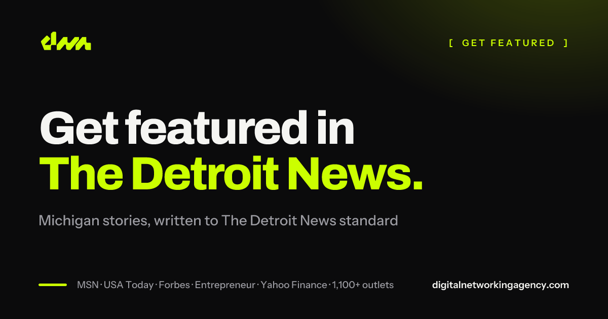 Get featured in The Detroit News — Digital Networking Agency