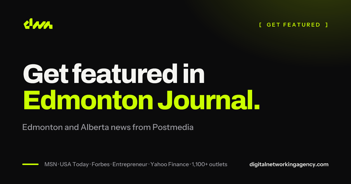 Get featured in Edmonton Journal — Digital Networking Agency