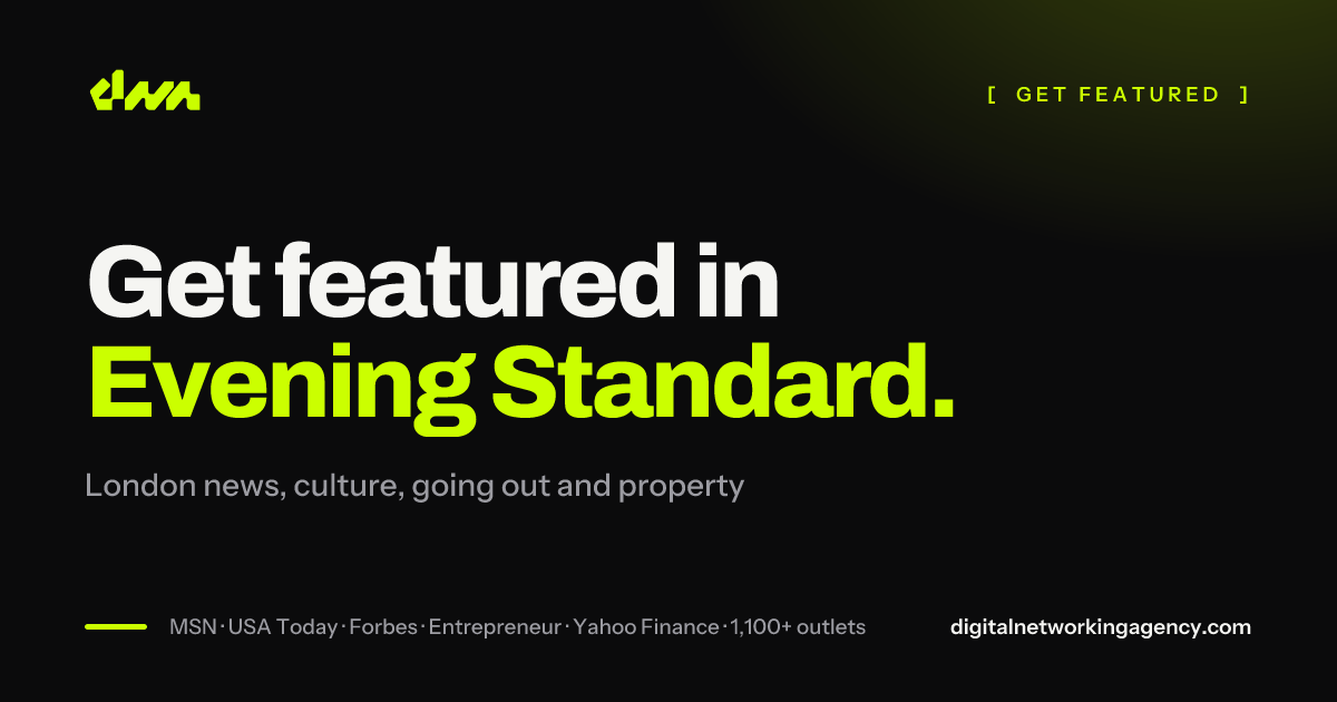 Get featured in Evening Standard — Digital Networking Agency