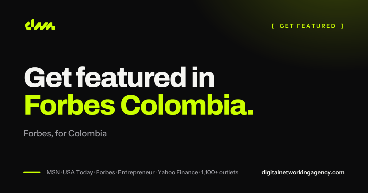 Get featured in Forbes Colombia — Digital Networking Agency