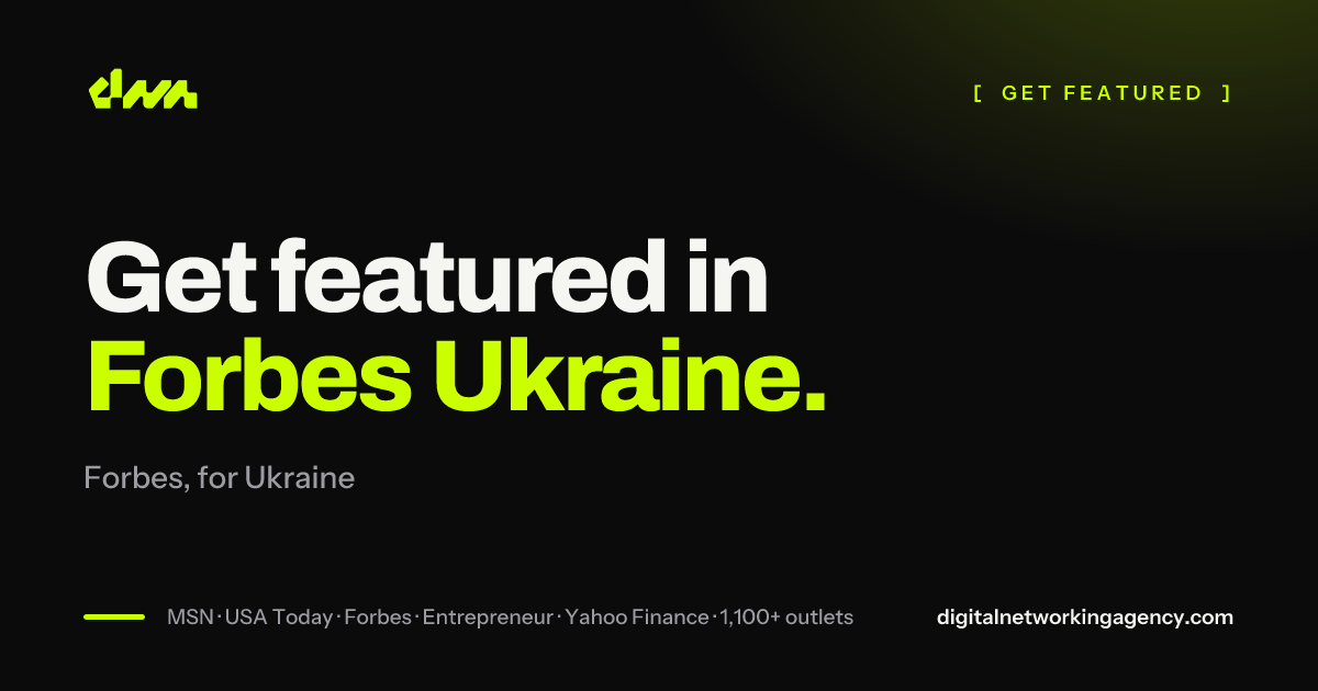 Get featured in Forbes Ukraine — Digital Networking Agency