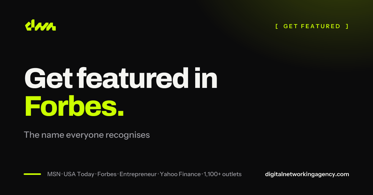 Get featured in Forbes — Digital Networking Agency