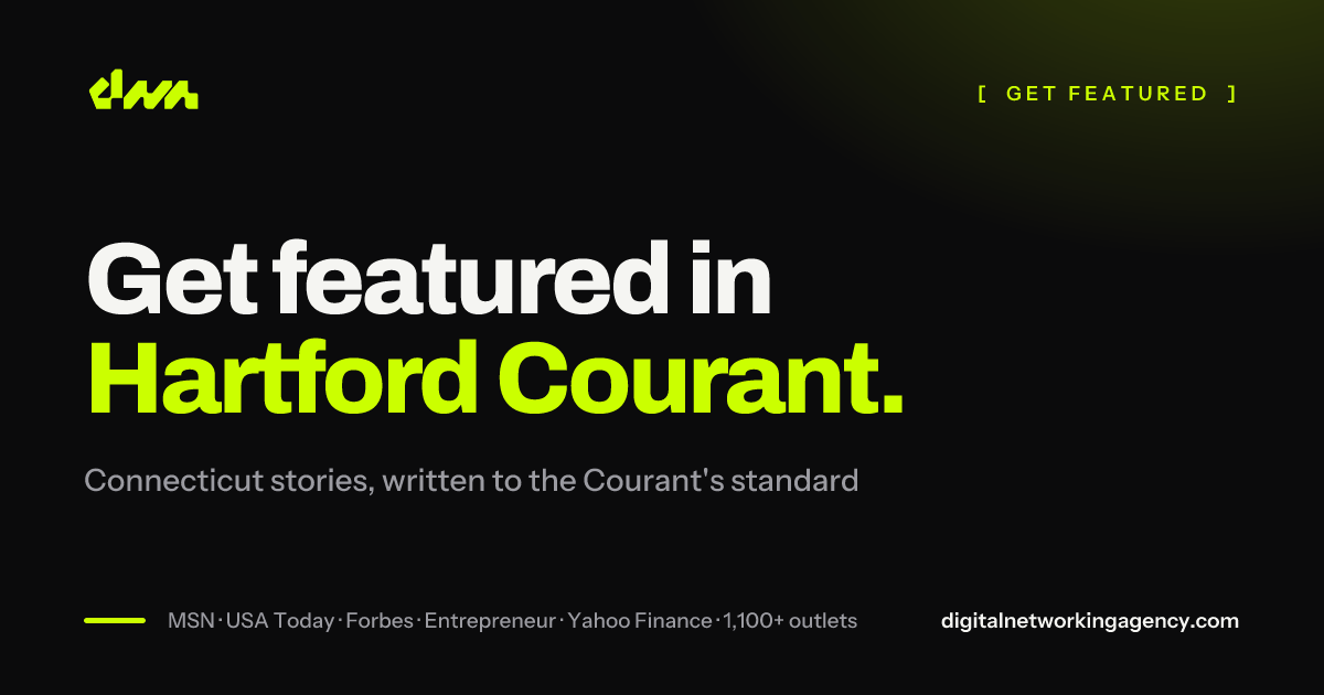 Get featured in Hartford Courant — Digital Networking Agency