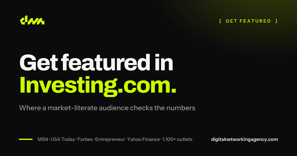 Get featured in Investing.com — Digital Networking Agency