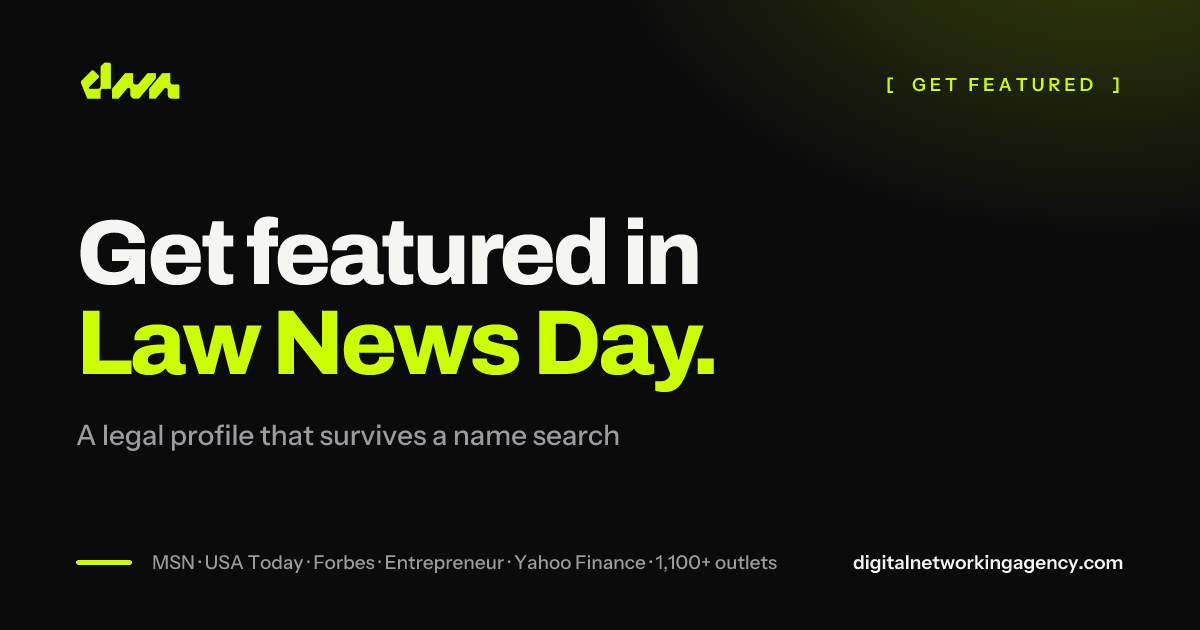 Get featured in Law News Day — Digital Networking Agency