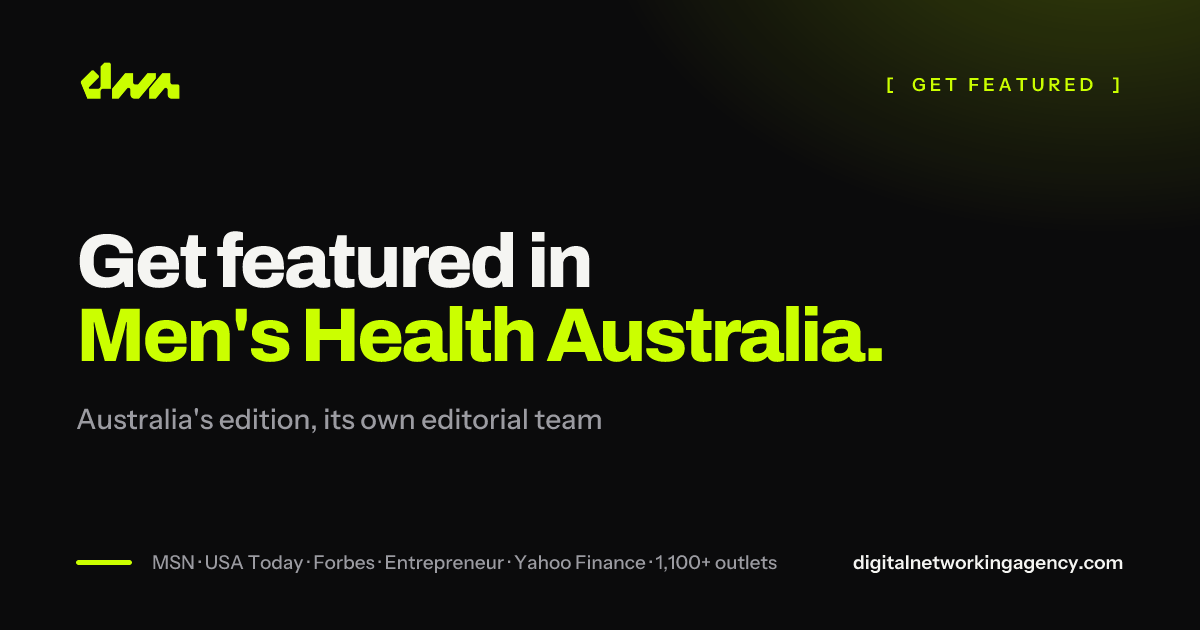 Get featured in Men's Health Australia — Digital Networking Agency