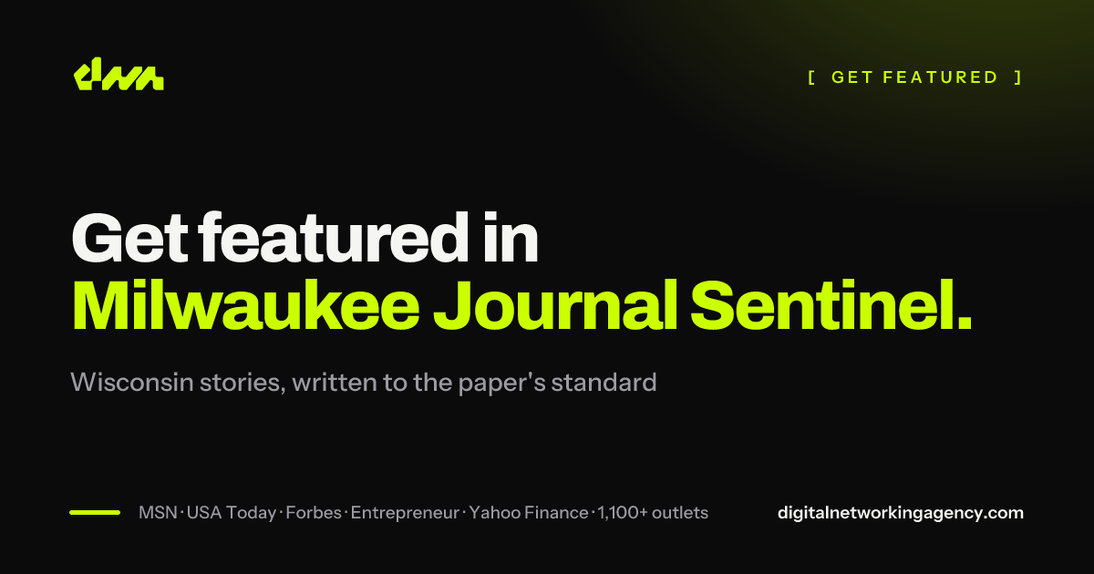 Get featured in Milwaukee Journal Sentinel — Digital Networking Agency