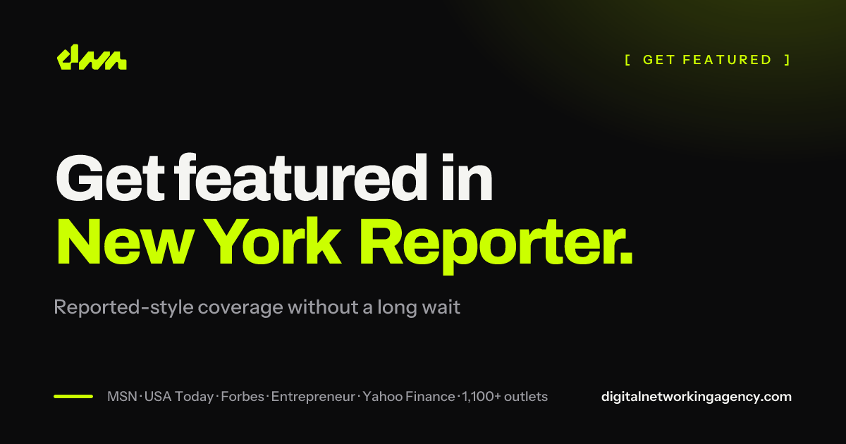 Get featured in New York Reporter — Digital Networking Agency