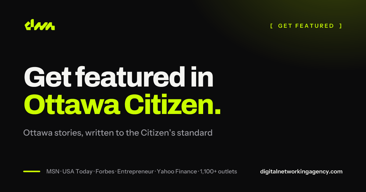 Get featured in Ottawa Citizen — Digital Networking Agency