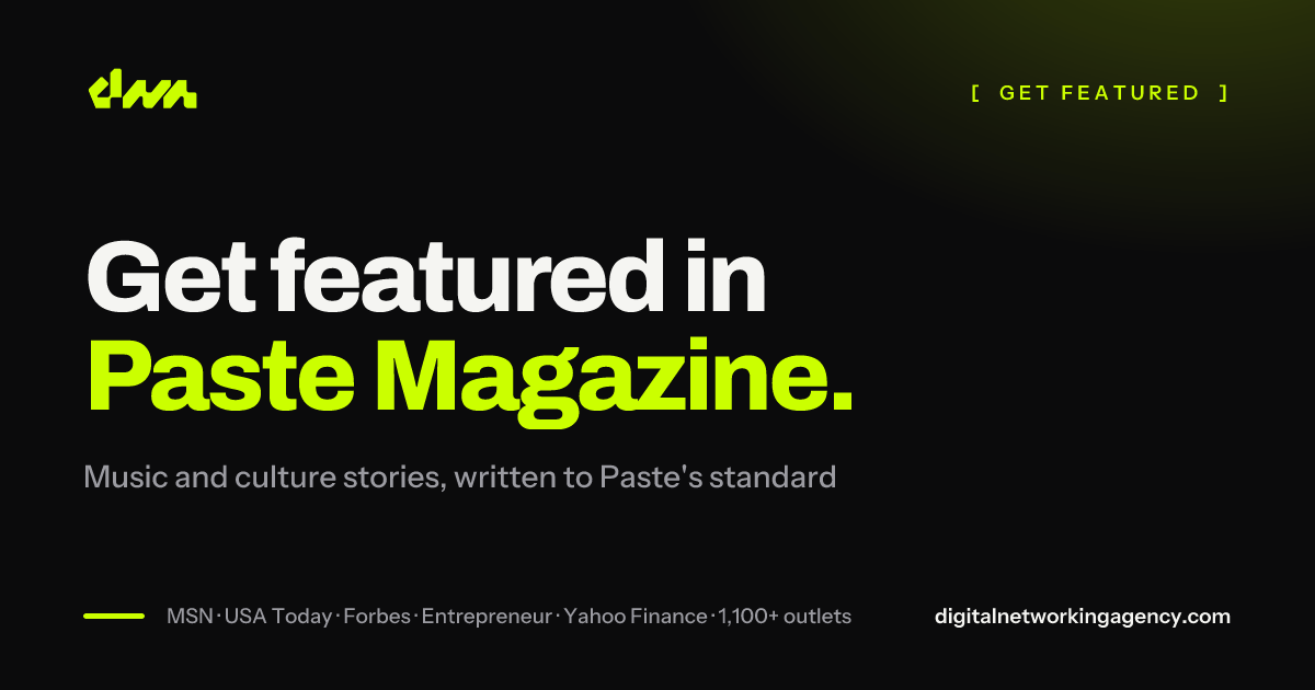 Get featured in Paste Magazine — Digital Networking Agency