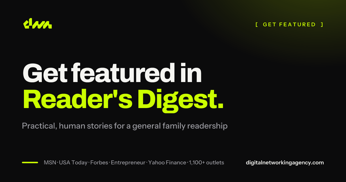 Get featured in Reader's Digest — Digital Networking Agency