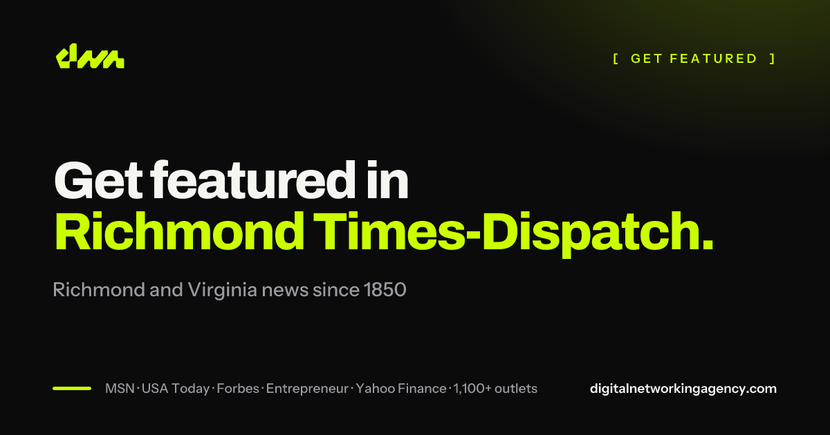 Get featured in Richmond Times-Dispatch — Digital Networking Agency