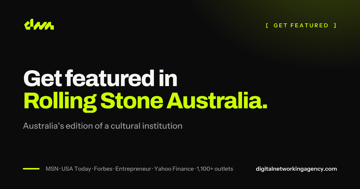 Get featured in Rolling Stone Australia — Digital Networking Agency