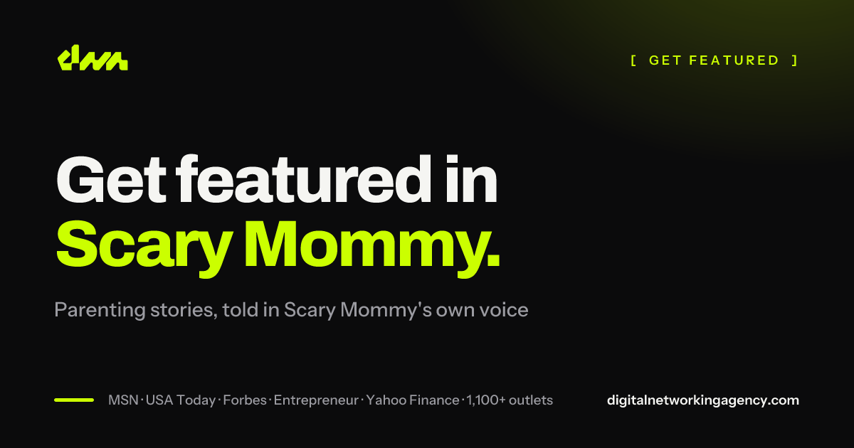 Get featured in Scary Mommy — Digital Networking Agency