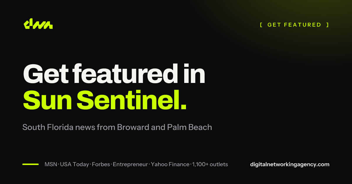 Get featured in Sun Sentinel — Digital Networking Agency