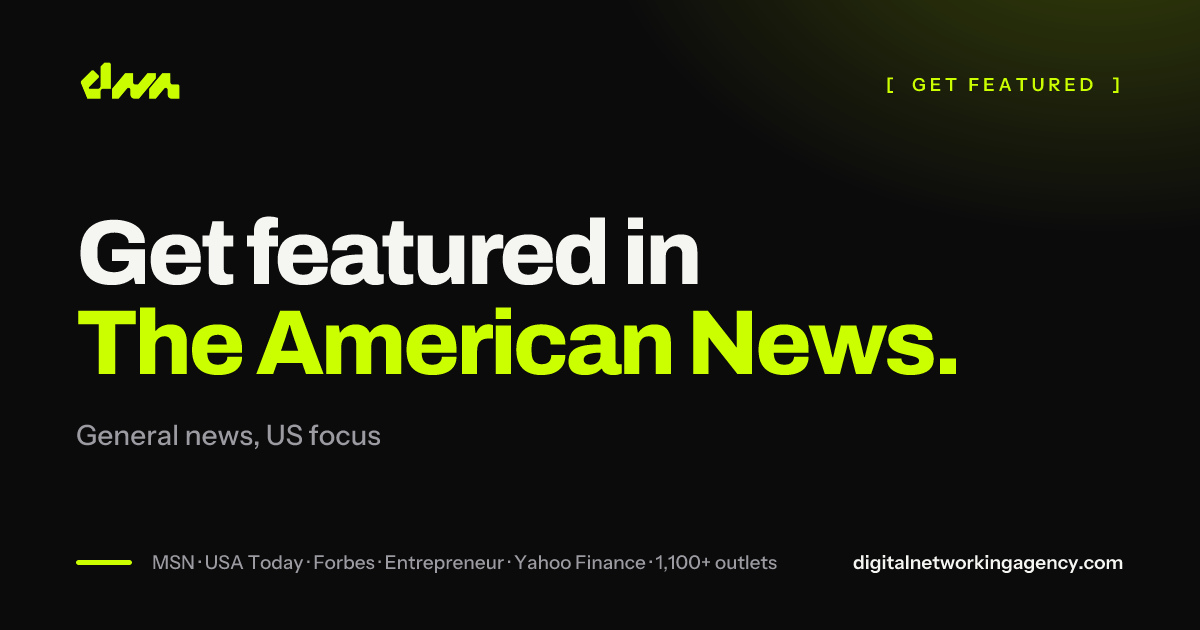 Get featured in The American News — Digital Networking Agency