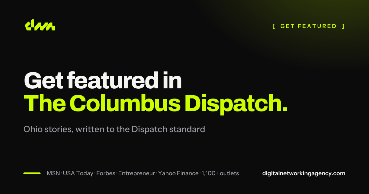 Get featured in The Columbus Dispatch — Digital Networking Agency