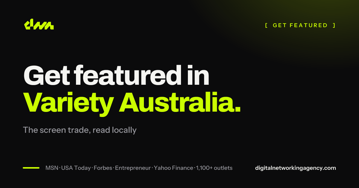 Get featured in Variety Australia — Digital Networking Agency