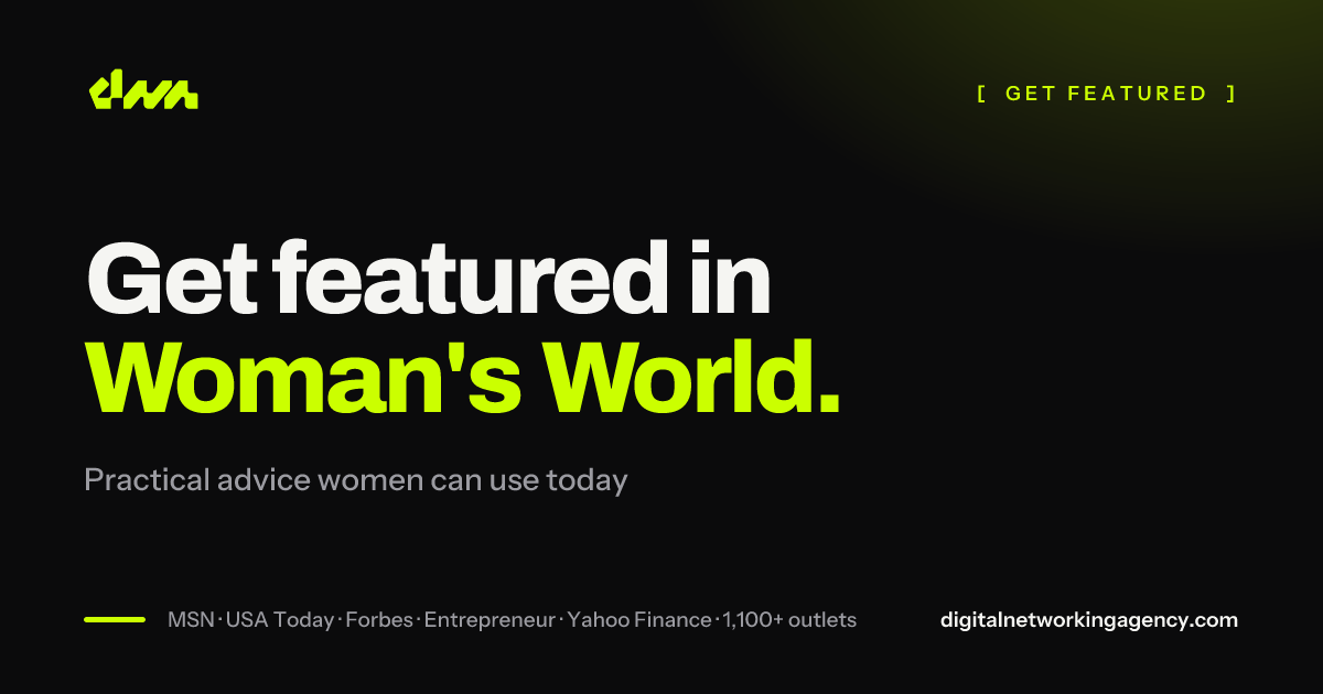 Get featured in Woman's World — Digital Networking Agency