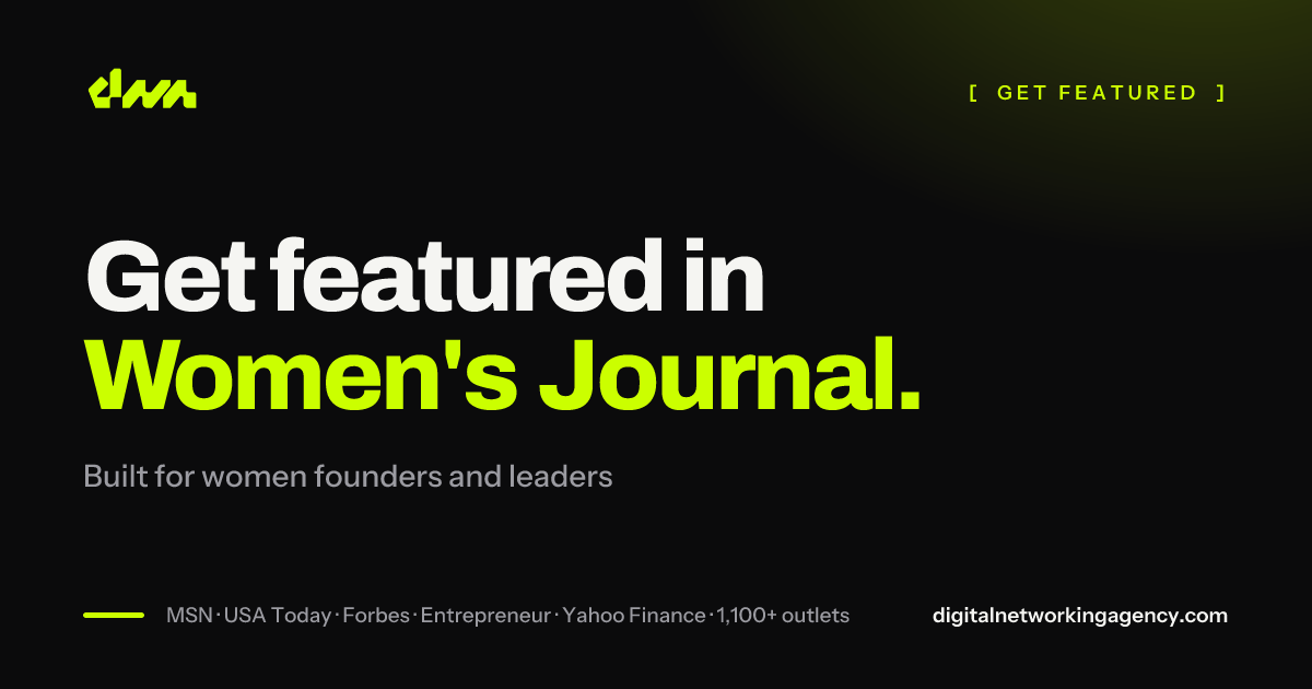 Get featured in Women's Journal — Digital Networking Agency